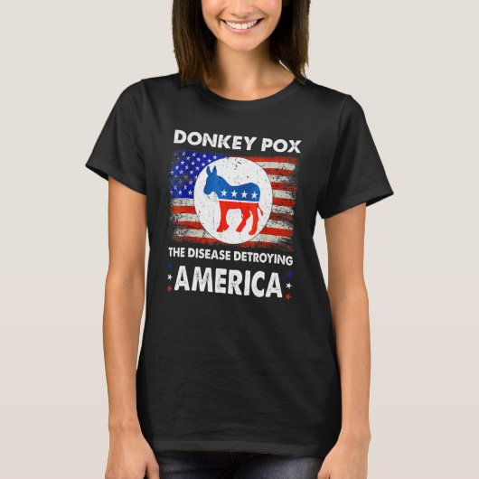 Donkey Pox The Disease Destroying America Donkeypo T-shirt (Voorkant)