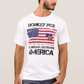 Donkey Pox The Disease Destroying America Funny T-shirt (Voorkant)
