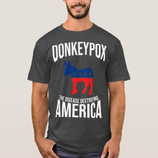 Donkey Pox the Disease die Amerika verwoest T-shirt
