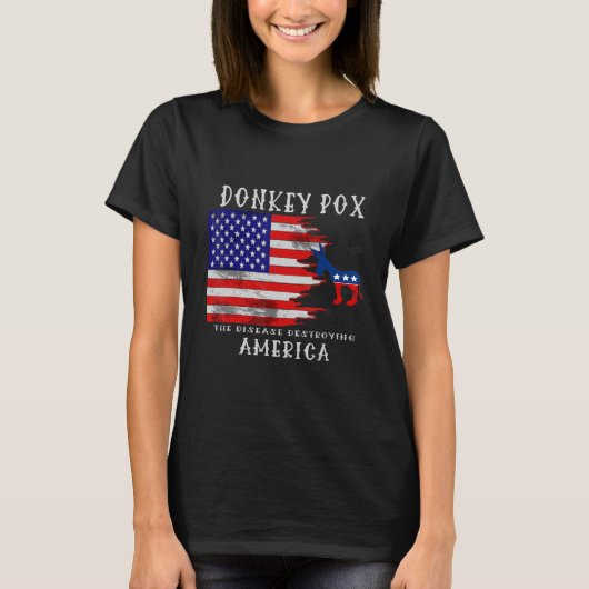 Donkey Pox the Disease vernietigt America Front Pr T-shirt (Voorkant)