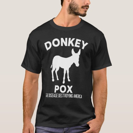 Donkey Pox the Disease vernietigt Amerika T-shirt (Voorkant)