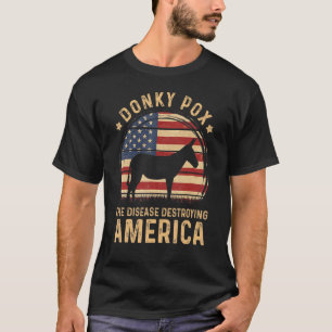 Donkey Pox the Disease vernietigt Amerikaanse T-shirt