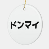 Donmai ドンマ イvind het niet erg Japans Slang Nihongo Keramisch Ornament (Links)