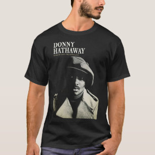 Donny Hathaway Nooit essentie van mijn liefde T-shirt