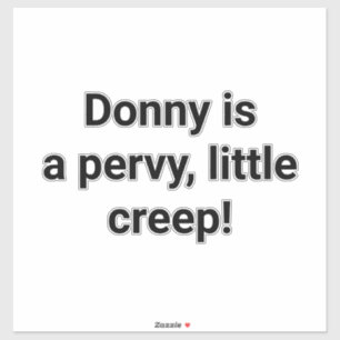 Donny is een perverse kleine griezel Hankamer Artj Sticker