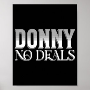 Donny No Deals Art of Pun No Tariff Trade Deals FU Poster