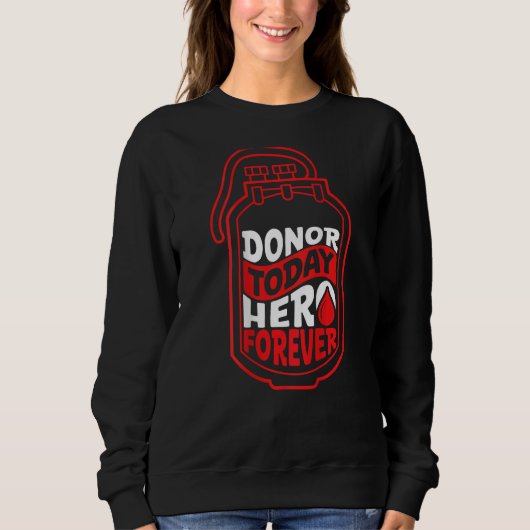 Donor Today, Hero Forever Backprint Blood Donor Trui (Voorkant)