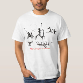 Donquijote-y-sanchopanza, waar ben je Dulcenea? T-shirt