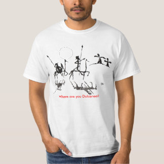 Donquijote-y-sanchopanza, waar ben je Dulcenea? T-shirt
