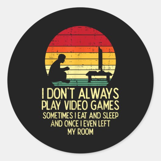 Dont Always Play Video Games Retro Gamer Men Boys  Ronde Sticker (Voorkant)