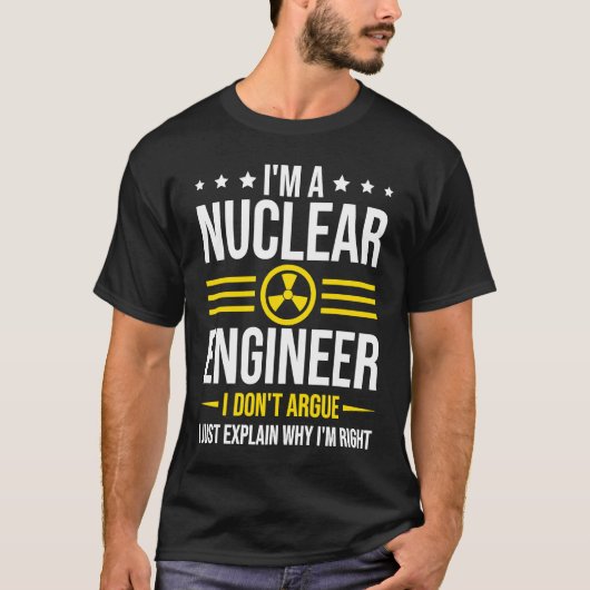 Don't Argue with Nuclear Engineer T-shirt (Voorkant)