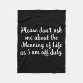 Dont Ask Me About The Meaning Of Life  Fleece Deken (Voorkant)