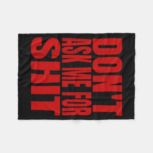 Dont Ask Me For  Fleece Deken (Voorkant (Horizontaal))