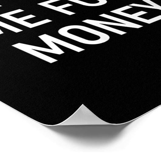 Don't Ask Me For Money, Funny, Jokes, Sarcastic, F Poster (Hoek)