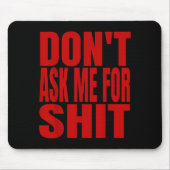 Dont Ask Me For  Muismat (Voorkant)