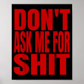 Dont Ask Me For  Poster (Voorkant)