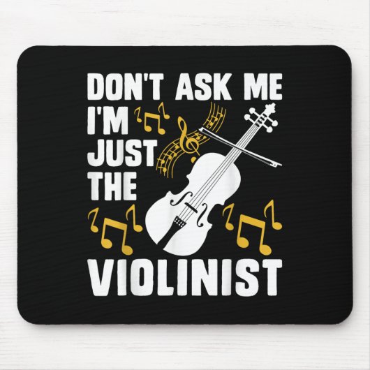 Dont Ask Me Im Just The Violinist Muismat (Voorkant)
