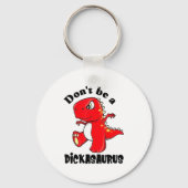 Don't Be A Asaurus  Sleutelhanger (Voorkant)