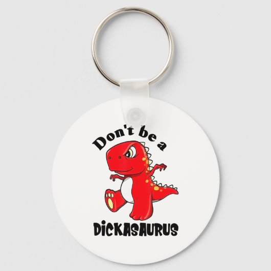 Don't Be A Asaurus Sleutelhanger (Voorkant)