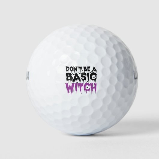 Don't be A Basic Witch Funny Spooky Halloween Gift Golfballen (Voorkant)