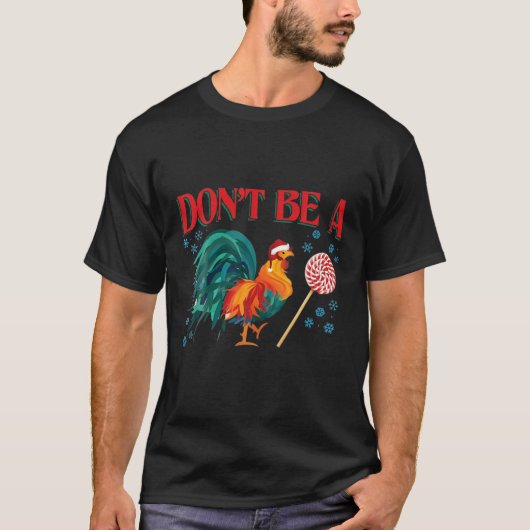 Don't Be A Chicken Lollipop T-shirt (Voorkant)
