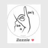 "Don't be a D**k" (ASL) - Aangepaste gesneden Viny Sticker (Vel)