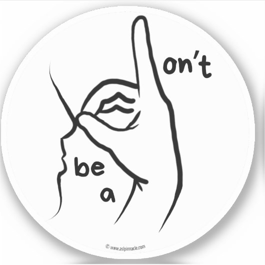 "Don't be a D**k" (ASL) - Aangepaste gesneden Viny Sticker (Voorkant)