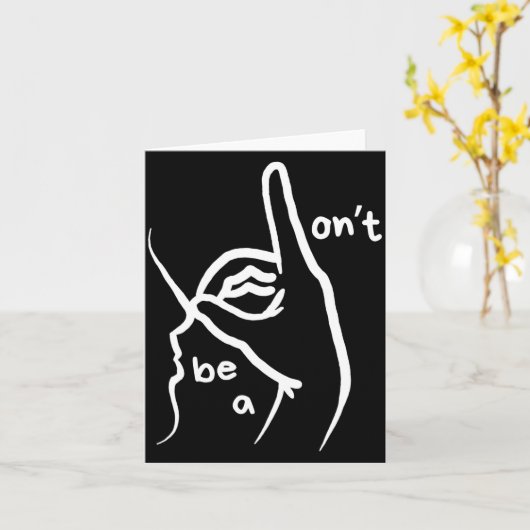 Dont Be A D K In Asl  Kaart (Gele Bloem)