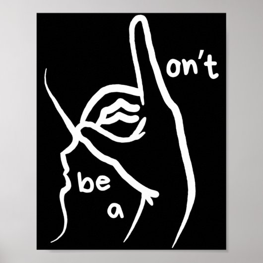 Dont Be A D K In Asl  Poster (Voorkant)