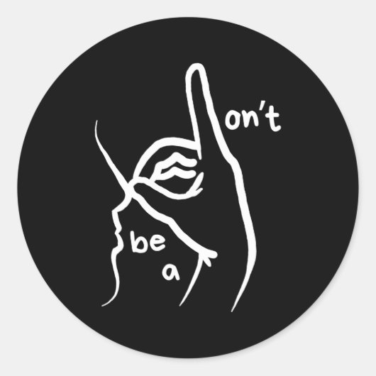 Dont Be A D K In Asl Ronde Sticker (Voorkant)