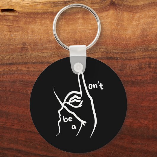 Dont Be A D K In Asl  Sleutelhanger (Voorkant)