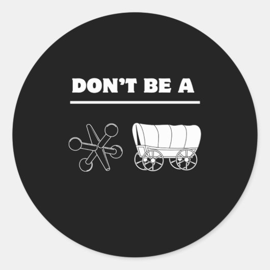 Dont Be A Jack Wagon  Ronde Sticker (Voorkant)