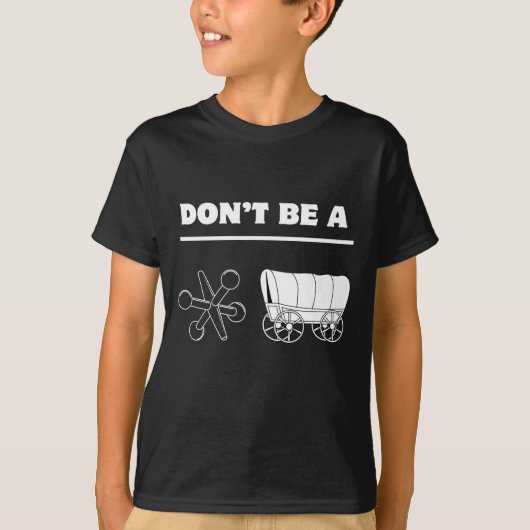 Dont Be A Jack Wagon  T-shirt (Voorkant)