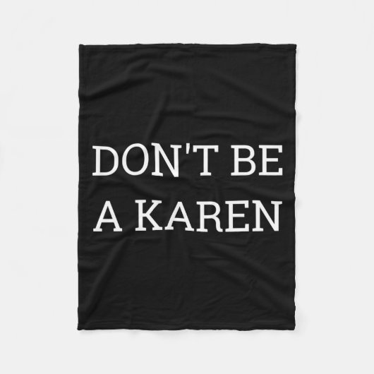 Dont Be A Karen Funny  Fleece Deken (Voorkant)