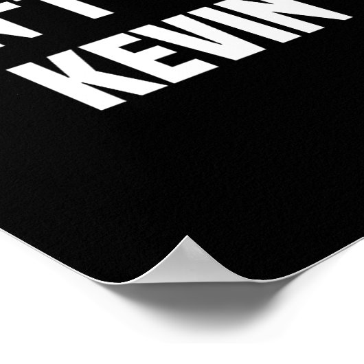 Dont Be A Kevin - Funny Name  Poster (Hoek)