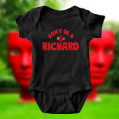 Don't Be A Richard Funny Baby Bodysuit beroemd gem