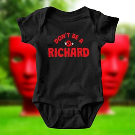 Don't Be A Richard Funny Baby Bodysuit beroemd gem