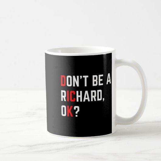 Don't Be A Richard Funny Joke Meme Koffiemok (Rechts)