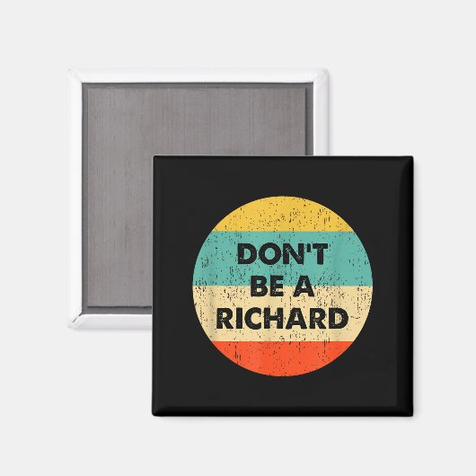 Dont Be A Richard  Magneet (Voorkant / Achterkant)