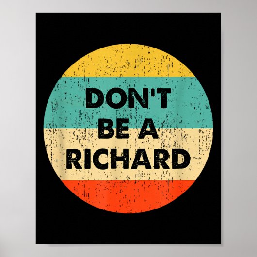 Dont Be A Richard  Poster (Voorkant)