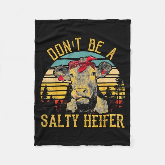 Dont Be A Salty Heifer Funny Cow  Fleece Deken (Voorkant)