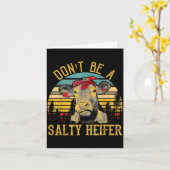 Dont Be A Salty Heifer Funny Cow  Kaart (Gele Bloem)
