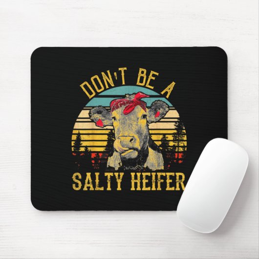 Dont Be A Salty Heifer Funny Cow  Muismat (Met muis)