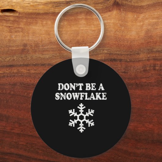 Don't Be A Snowflake - Funny Christmas Sleutelhanger (Voorkant)