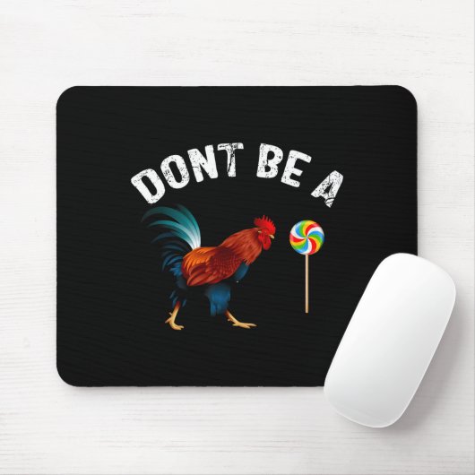 Dont Be A Sucker Funny Rooster Fathers Day Gift  Muismat (Met muis)