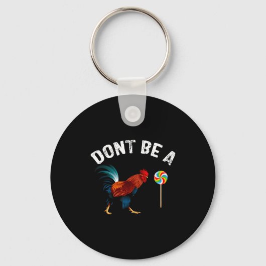 Dont Be A Sucker Funny Rooster Fathers Day Gift Sleutelhanger (Voorkant)