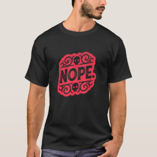 Don't Be A Yes Person Just Say No Sometimes 1 T-shirt