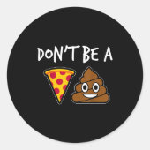 Don't Be A Zza Funny  Ronde Sticker (Voorkant)