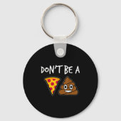 Don't Be A Zza Funny  Sleutelhanger (Voorkant)