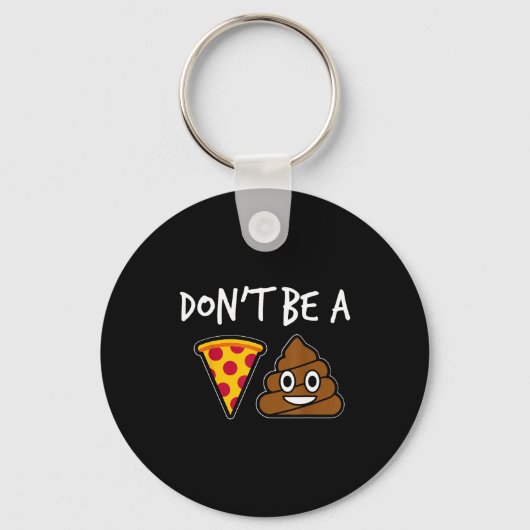 Don't Be A Zza Funny  Sleutelhanger (Voorkant)